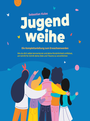 cover image of Jugendweihe--Die Komplettanleitung zum Erwachsenwerden
